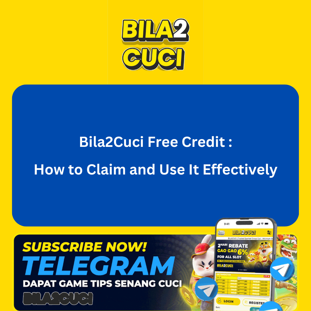 Bila2Cuci Free Credit How to Claim and Use It Effectively