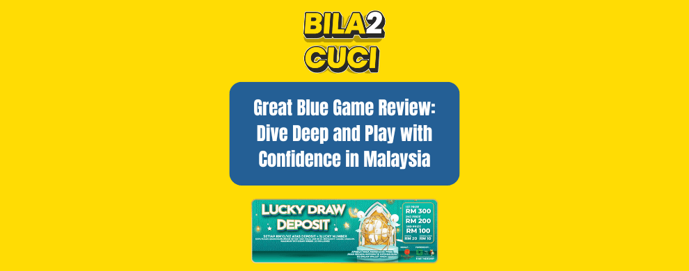 Great Blue Game Review: Dive Deep and Play with Confidence in Malaysia